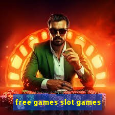 free games slot games