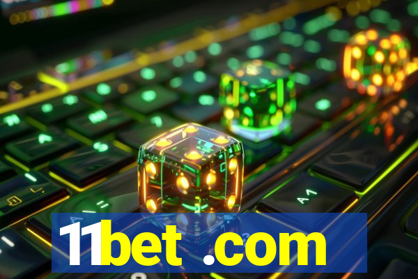 11bet .com