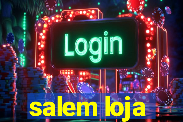 salem loja