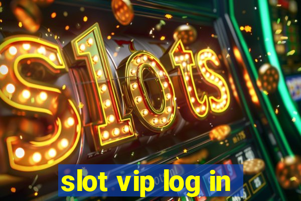 slot vip log in