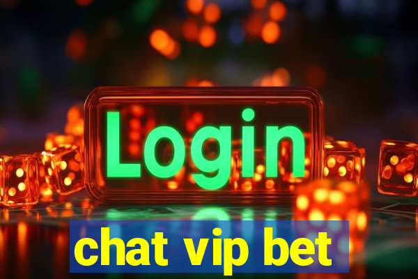 chat vip bet