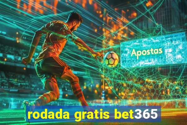 rodada gratis bet365