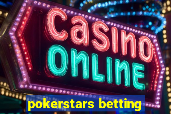 pokerstars betting