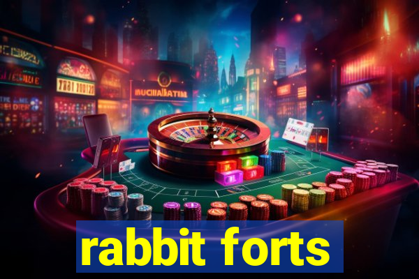 rabbit forts