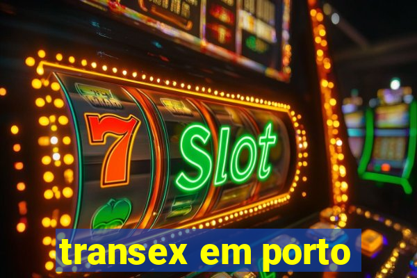 transex em porto