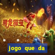 jogo que da dinheiro de verdade sem deposito