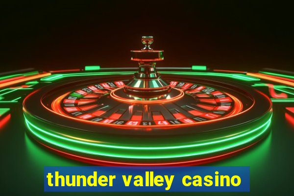 thunder valley casino