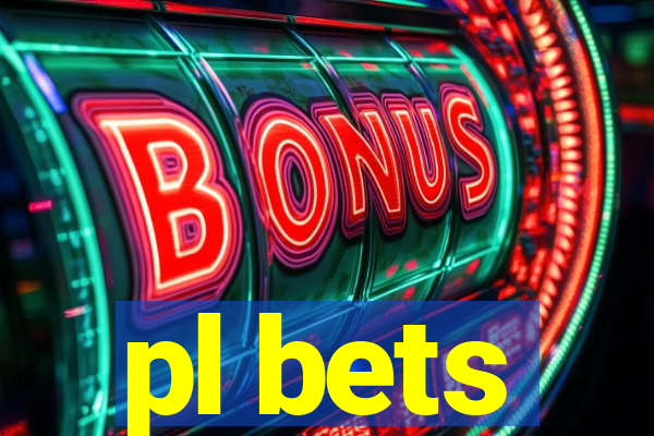 pl bets