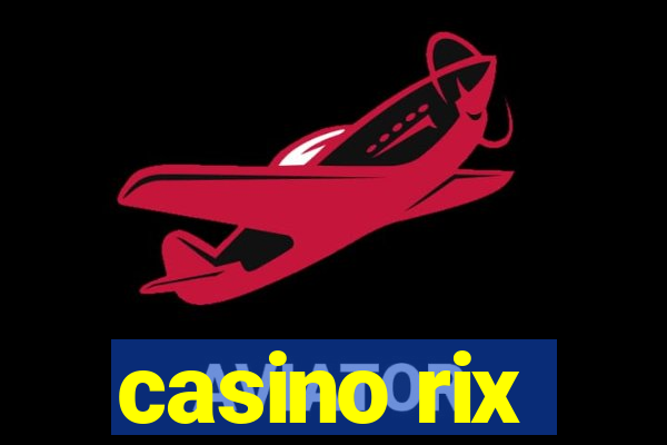 casino rix