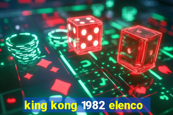 king kong 1982 elenco