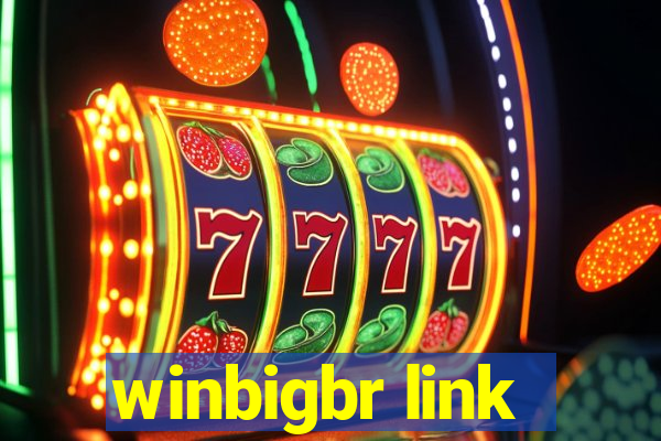 winbigbr link