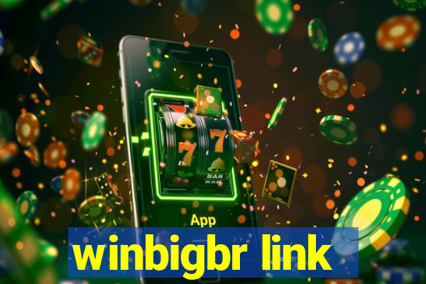 winbigbr link