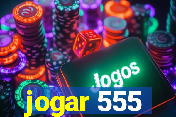 jogar 555