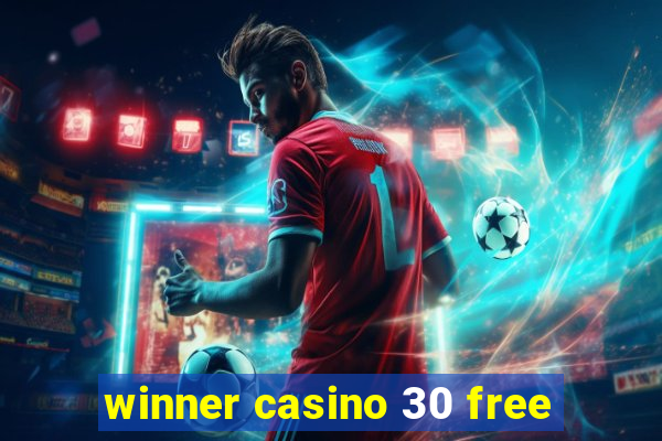 winner casino 30 free