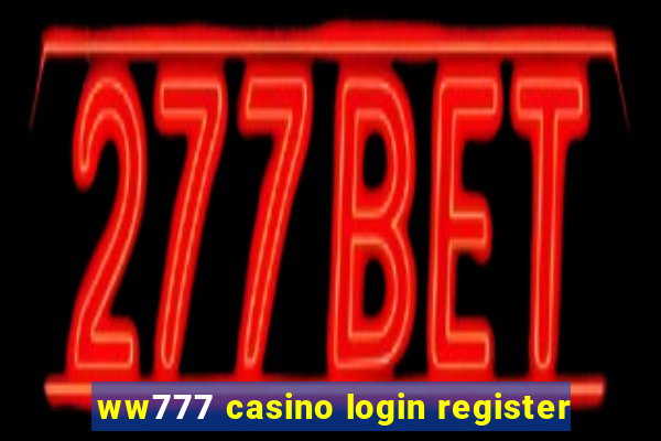 ww777 casino login register