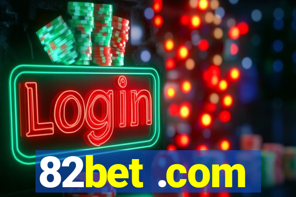 82bet .com