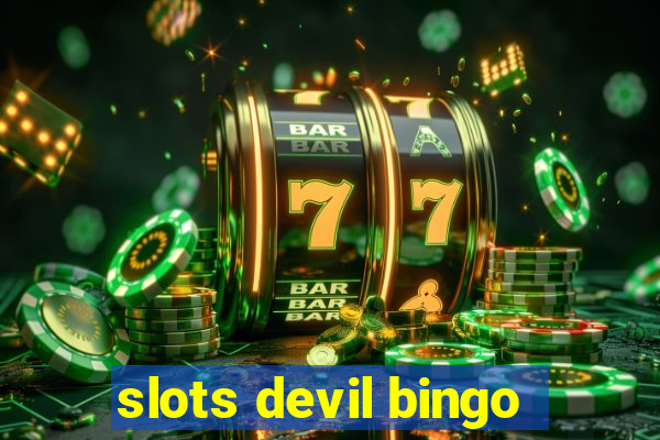 slots devil bingo