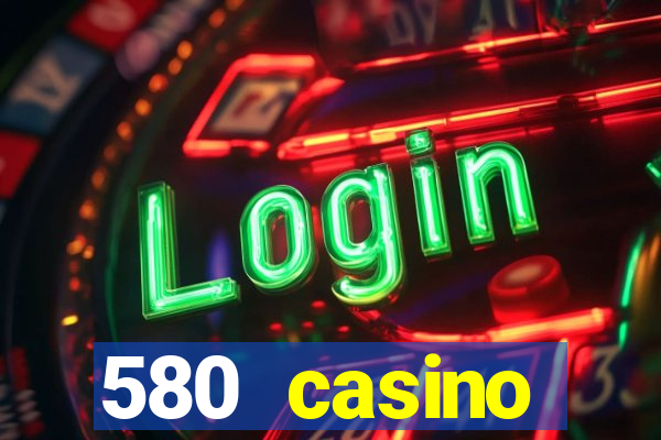 580 casino livermore ca