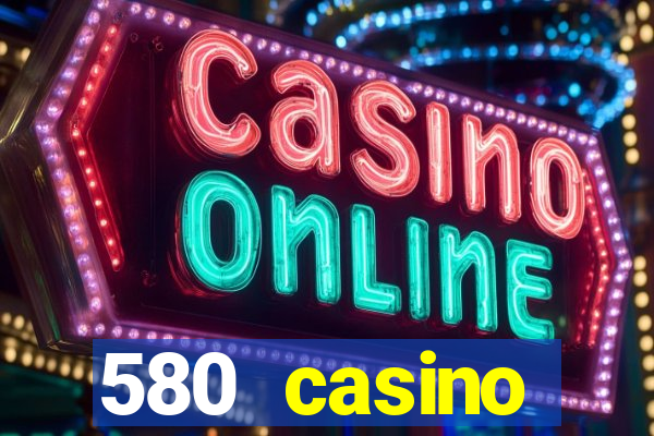 580 casino livermore ca