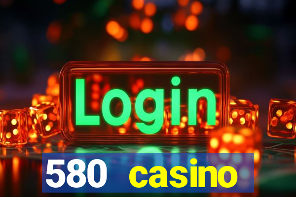 580 casino livermore ca