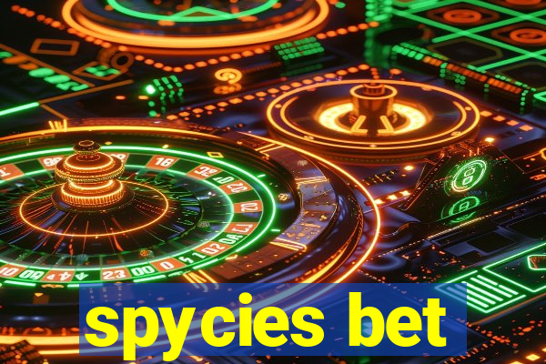 spycies bet