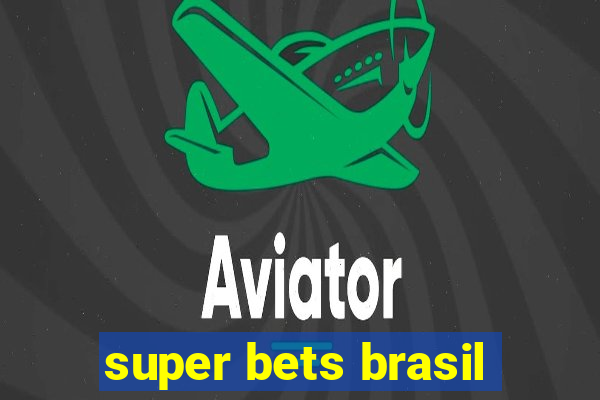 super bets brasil