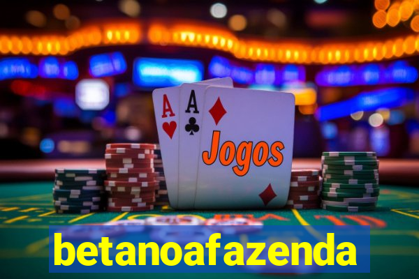 betanoafazenda