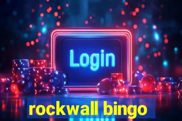 rockwall bingo