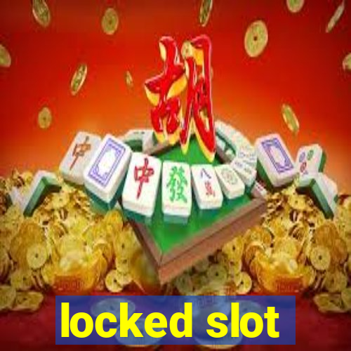 locked slot