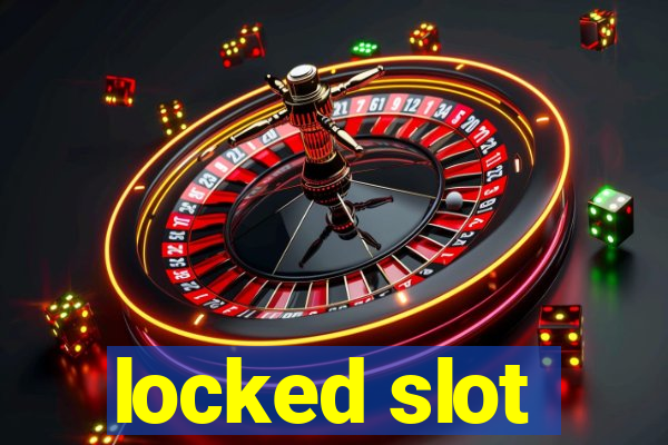 locked slot