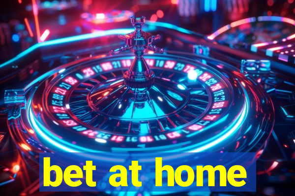 bet at home