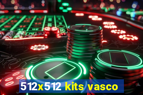 512x512 kits vasco