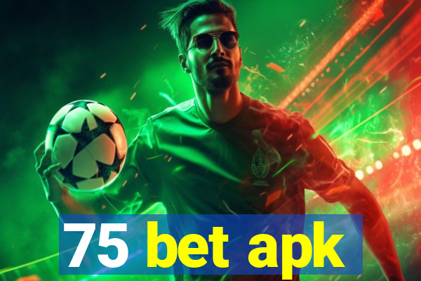 75 bet apk