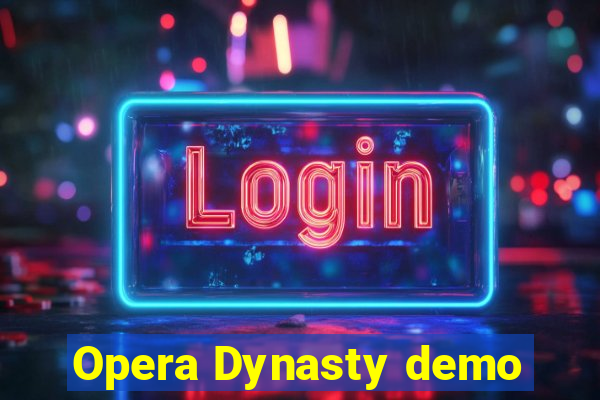 Opera Dynasty demo