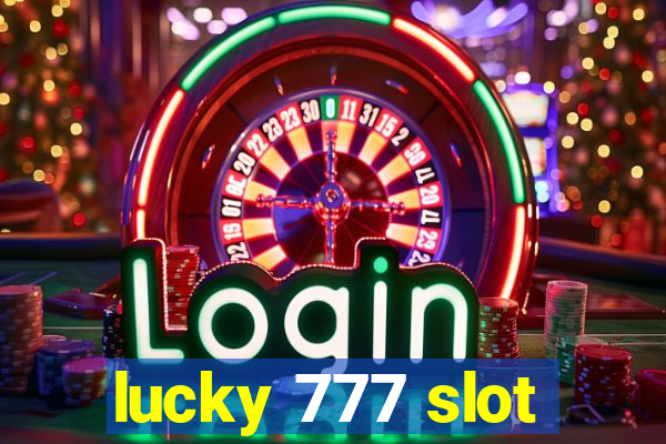 lucky 777 slot