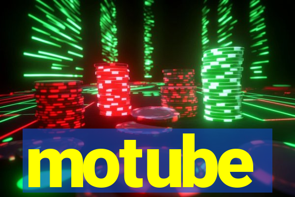 motube