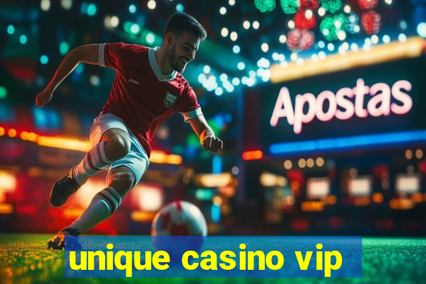 unique casino vip