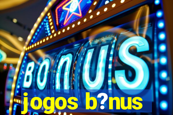 jogos b?nus