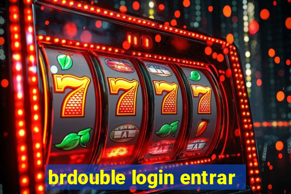 brdouble login entrar