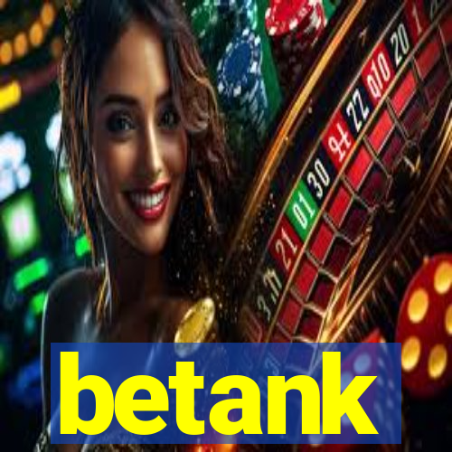 betank