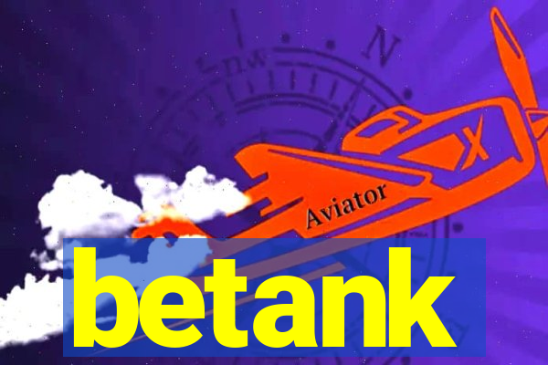 betank