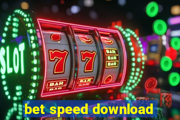 bet speed download