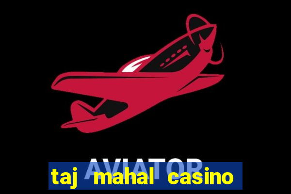 taj mahal casino new jersey