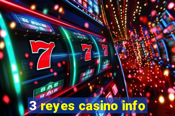 3 reyes casino info