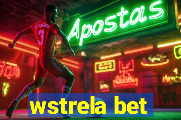 wstrela bet