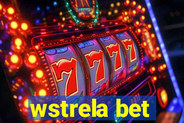 wstrela bet