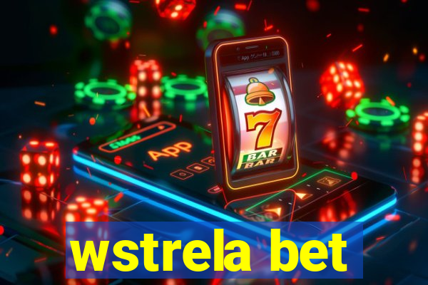 wstrela bet