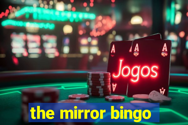 the mirror bingo