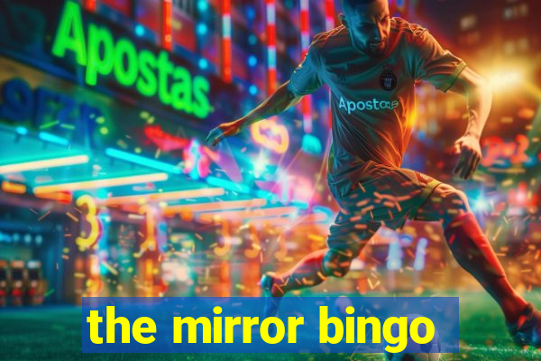 the mirror bingo