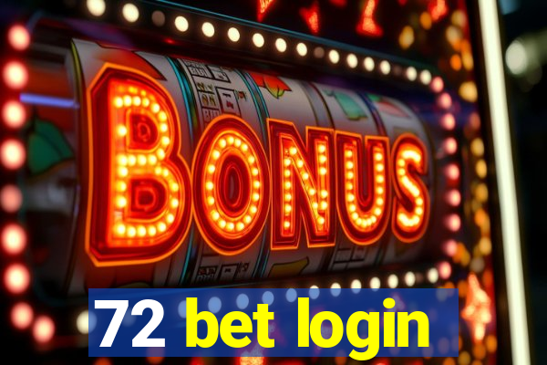 72 bet login